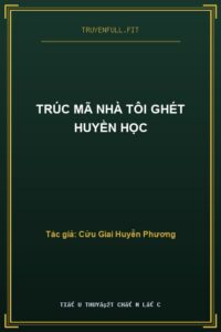 Trúc Mã Nhà Tôi Ghét Huyền Học