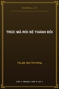 Trúc Mã Rồi Sẽ Thành Đôi