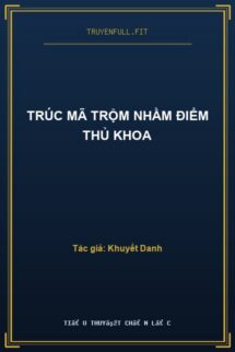 Trúc Mã Trộm Nhầm Điểm Thủ Khoa