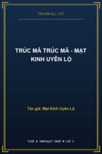 Trúc Mã Trúc Mã – Mạt Kinh Uyên Lộ