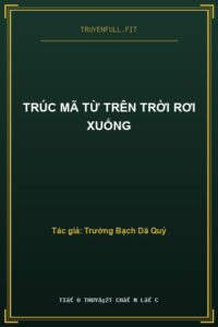 Trúc Mã Từ Trên Trời Rơi Xuống