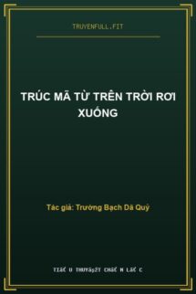 Trúc Mã Từ Trên Trời Rơi Xuống