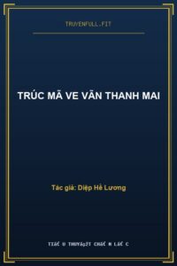 Trúc Mã Ve Vãn Thanh Mai