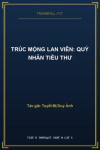 Trúc Mộng Lan Viên: Quỷ Nhãn Tiểu Thư