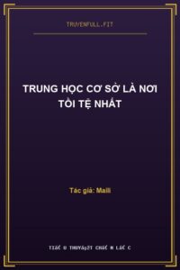 Trung Học Cơ Sở Là Nơi Tồi Tệ Nhất