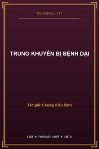 Trung Khuyển Bị Bệnh Dại