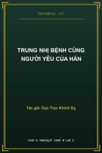 Trung Nhị Bệnh Cùng Người Yêu Của Hắn