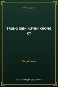 Trung Niên Xuyên Không Ký