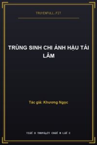 Trùng Sinh Chi Ảnh Hậu Tái Lâm