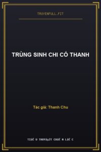Trùng Sinh Chi Cố Thanh