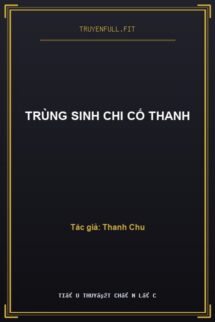 Trùng Sinh Chi Cố Thanh