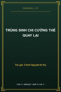 Trùng Sinh Chi Cường Thế Quay Lại