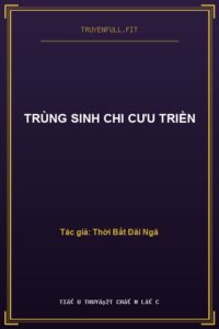 Trùng Sinh Chi Cưu Triền