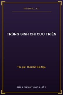 Trùng Sinh Chi Cưu Triền