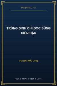 Trùng Sinh Chi Độc Sủng Hiền Hậu