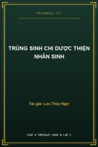 Trùng Sinh Chi Dược Thiện Nhân Sinh