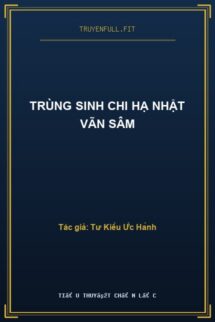 Trùng Sinh Chi Hạ Nhật Vãn Sâm