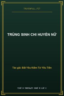 Trùng Sinh Chi Huyền Nữ