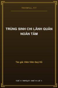 Trùng Sinh Chi Lãnh Quân Noãn Tâm