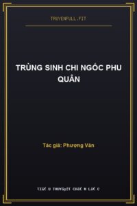 Trùng Sinh Chi Ngốc Phu Quân