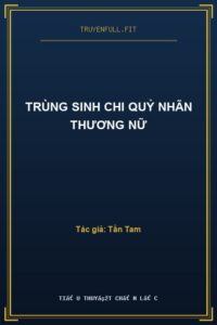 Trùng Sinh Chi Quỷ Nhãn Thương Nữ