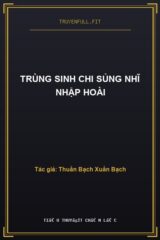 Trùng Sinh Chi Sủng Nhĩ Nhập Hoài