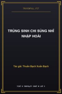 Trùng Sinh Chi Sủng Nhĩ Nhập Hoài