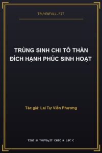 Trùng Sinh Chi Tô Thần Đích Hạnh Phúc Sinh Hoạt