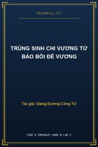 Trùng Sinh Chi Vương Tử Bảo Bối Đế Vương