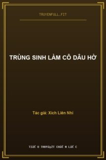 Trùng Sinh Làm Cô Dâu Hờ