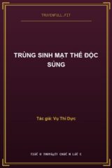 Trùng Sinh Mạt Thế Độc Sủng
