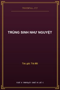 Trùng Sinh Như Nguyệt