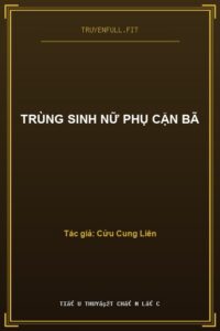 Trùng Sinh Nữ Phụ Cặn Bã