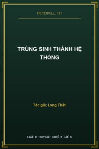 Trùng Sinh Thành Hệ Thống