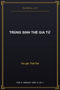 Trùng Sinh Thế Gia Tử