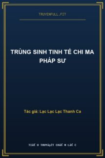 Trùng Sinh Tinh Tế Chi Ma Pháp Sư