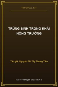 Trùng Sinh Trọng Khải Nông Trường