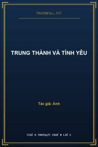 Trung Thành Và Tình Yêu