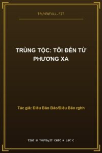 Trùng Tộc: Tôi Đến Từ Phương Xa