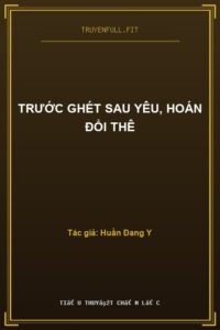 Trước Ghét Sau Yêu, Hoán Đổi Thê
