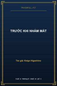 Trước Khi Nhắm Mắt