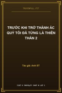Trước Khi Trở Thành Ác Quỷ Tôi Đã Từng Là Thiên Thần 2