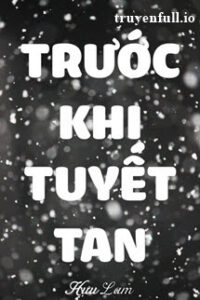 Trước Khi Tuyết Tan – Hựu Lam