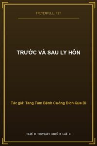 Trước Và Sau Ly Hôn