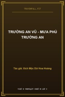 Trường An Vũ – Mưa Phủ Trường An