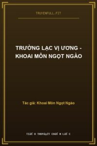 Trường Lạc Vị Ương – Khoai Môn Ngọt Ngào