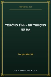 Trường Tình – Nữ Thượng Nữ Hạ