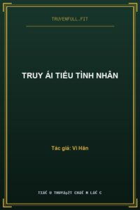 Truy Ái Tiểu Tình Nhân