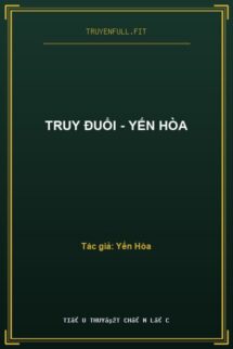 Truy Đuổi – Yến Hòa