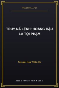Truy Nã Lệnh: Hoàng Hậu Là Tội Phạm